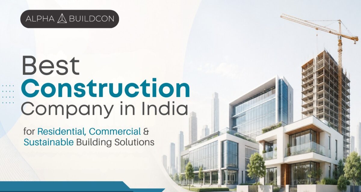 Best Construction Company in India
